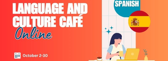 Language & Culture Café: Let’s Talk Spanish!